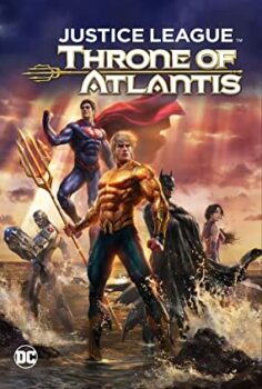 Adalet Birliği Atlantis’in Hükümdarı (Justice League: Throne of Atlantis) Türkçe Altyazılı İzle