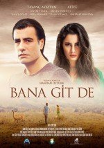 Bana Git De izle Yerli film (2016)