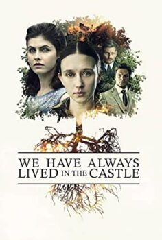 Biz Hep Şatoda Yaşadık – We Have Always Lived in the Castle izle (2018)
