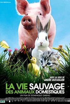 Çiftliğin Öteki Yüzü – La Vie Sauvage Des Animaux Domestiques Türkçe Dublaj İzle