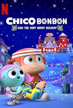 Çiko Bon Bon: Meyve Bayramı – Chico Bon Bon and the Very Berry Holiday izle (2020)