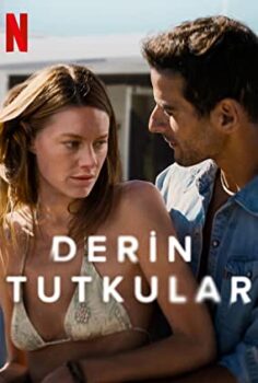 Derin Tutkular – Sous Emprise izle (2022)