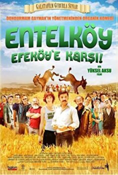 Entelköy Efeköy’e Karşı (2011)