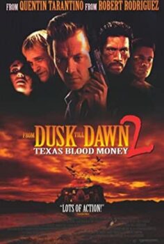From Dusk Till Dawn 2: Texas Blood Money izle (1999)