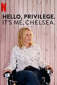 Hello, Privilege. It’s Me, Chelsea izle (2019)