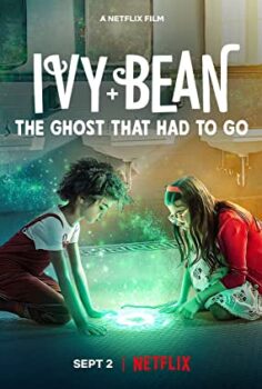Ivy + Bean Gitmesi Gereken Hayalet – Ivy + Bean: The Ghost That Had to Go izle (2022)