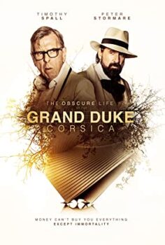Korsika Grandükünün Bilinmeyen Hayatı – The Obscure Life of the Grand Duke of Corsica izle (2021)