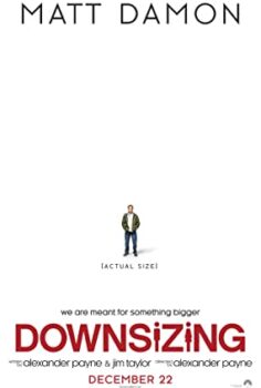 Küçülen Hayatlar izle – Downsizing (2017)