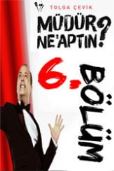 Müdür ne yaptın 6.bölüm izle