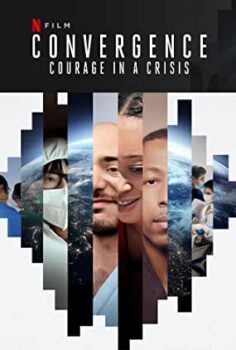 Ortak Mücadele Krizi Birlikte Göğüslemek – Convergence Courage in a Crisis izle (2021)