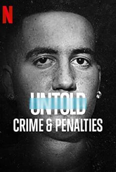Perde Arkası Suç ve Penaltı – Untold Crimes and Penalties izle (2021)
