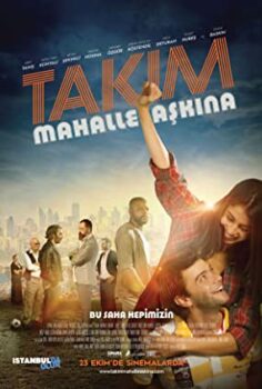 Takim Mahalle Askina! Yerli film izle (2015)